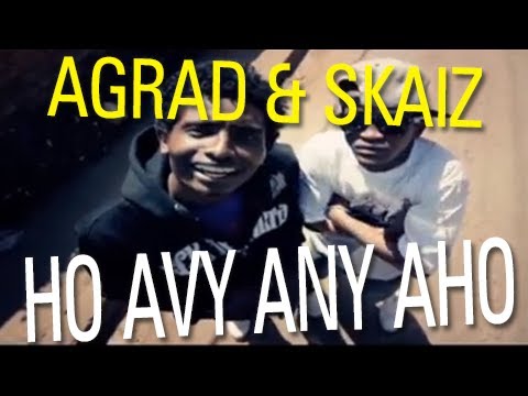 Agrad & Skaiz Ho avy any aho